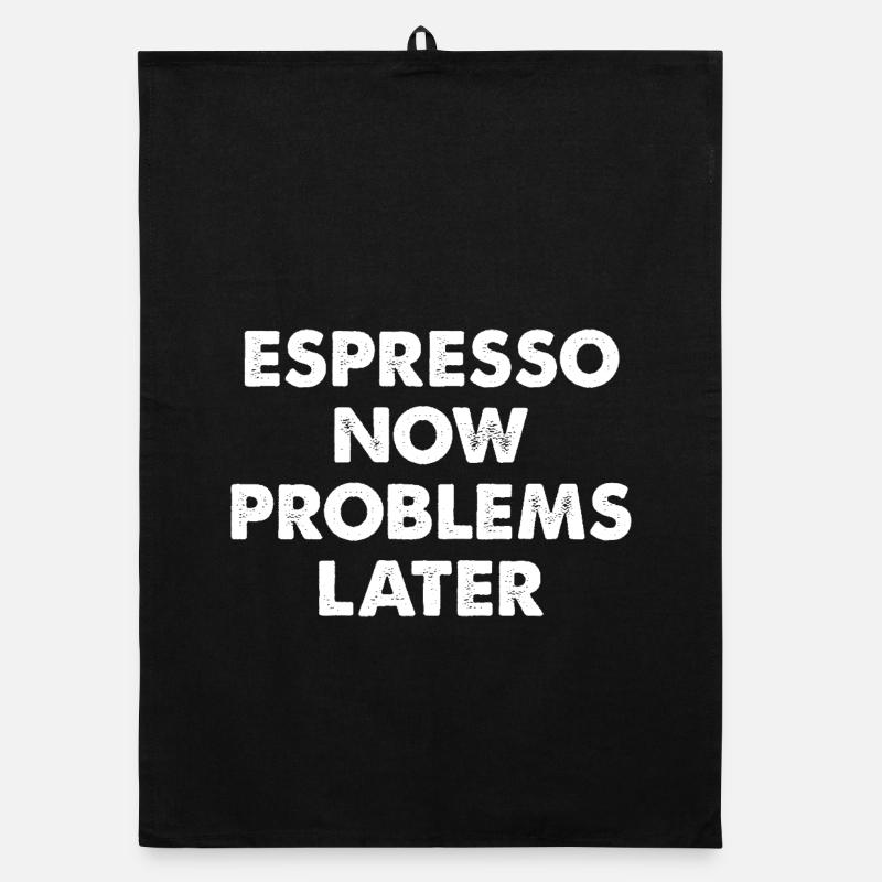 Espresso Jetzt, Probleme Später Organic Geschirrtuch