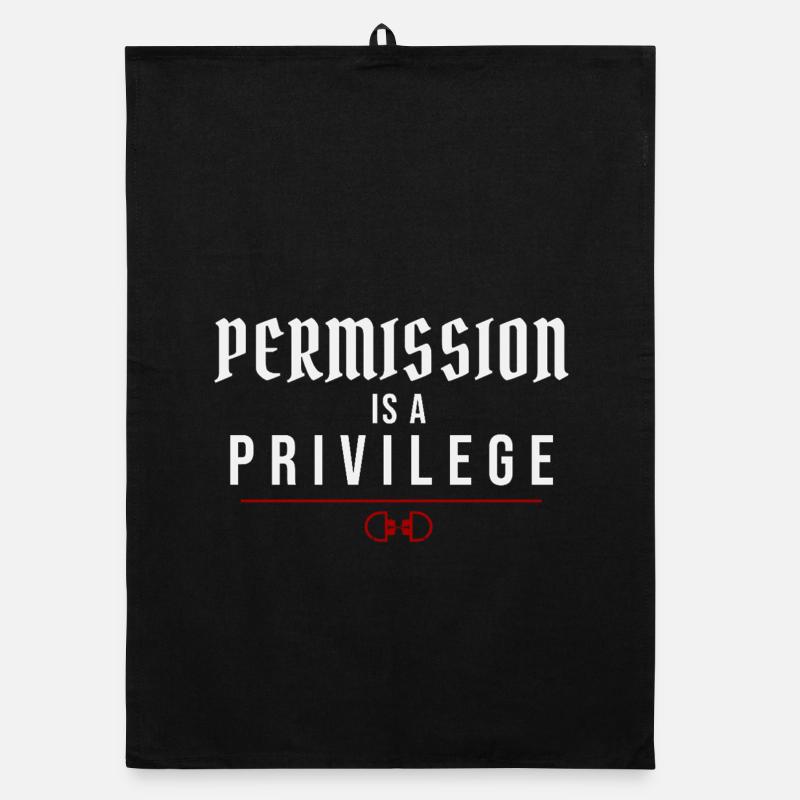 Permission Is A Privilege – Authority Dynamics Organic dish towel