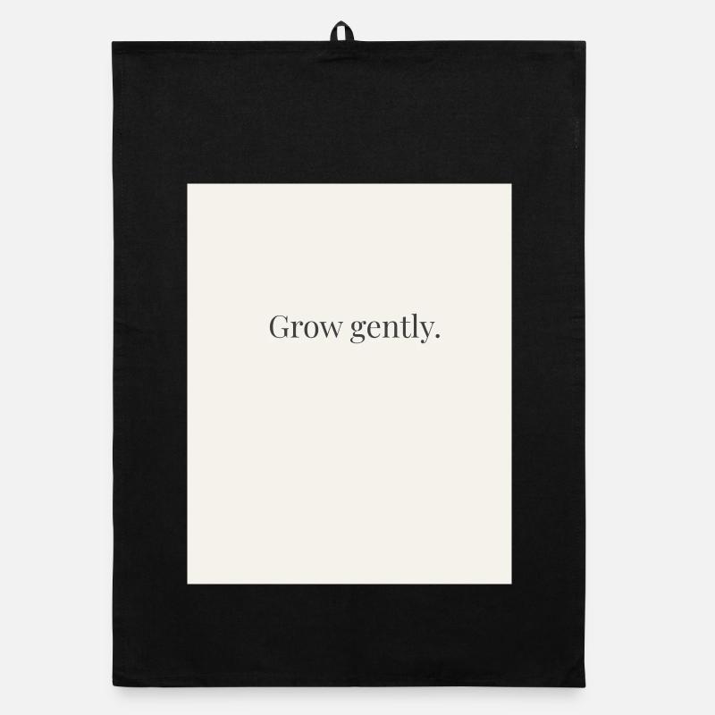 Affiche de citation minimaliste « Grow Gently » Torchon bio