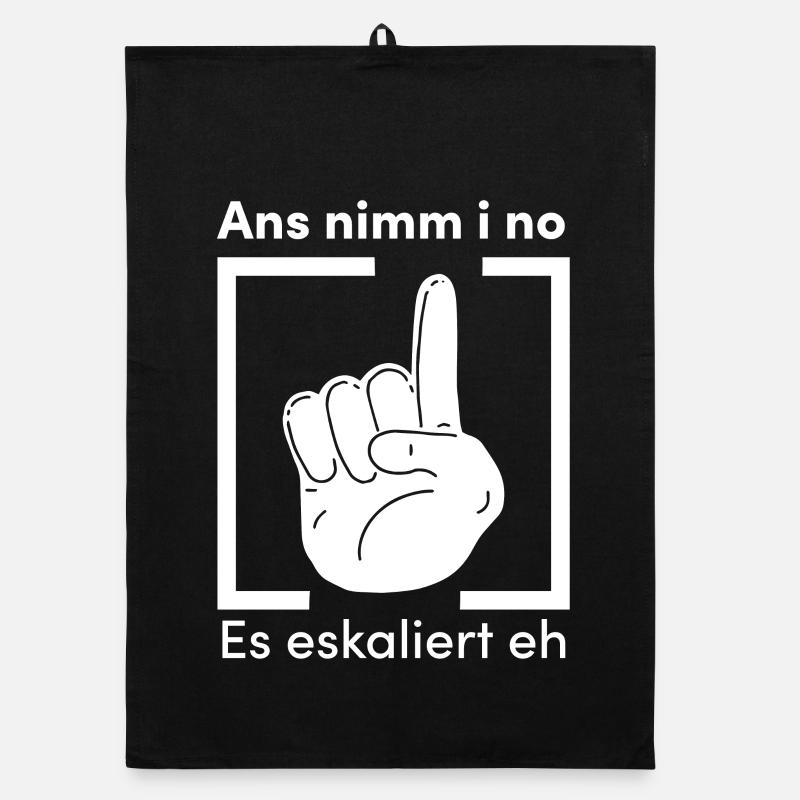 Ans nimm i no! Es eskaliert eh. Organic Geschirrtuch