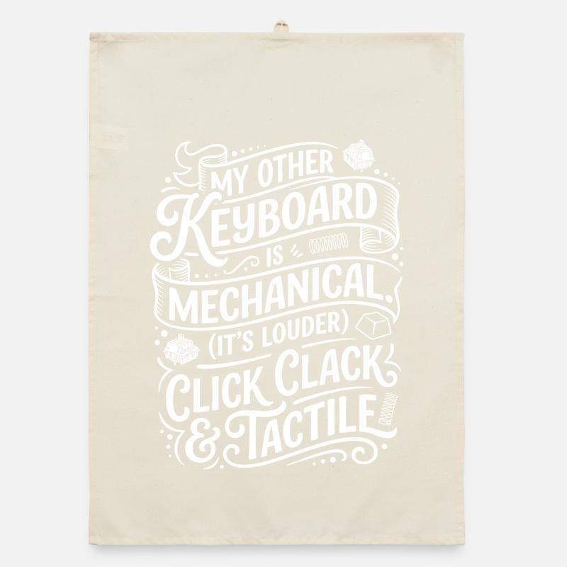 My other keyboard is mechanical Organic dish towel