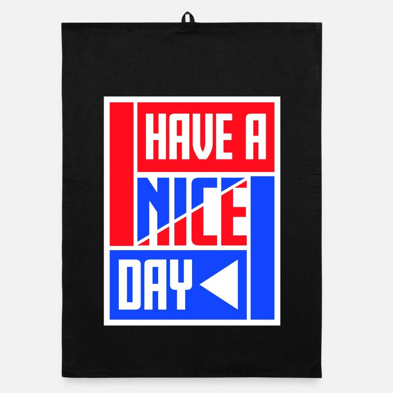 Have A Nice Day Lustig Sarkastischer Spruch Nett Organic Geschirrtuch