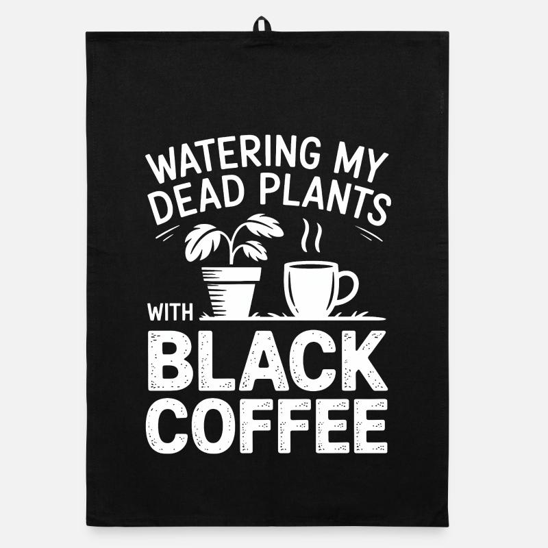 Watering Dead Plants with Black Coffee Organic dish towel