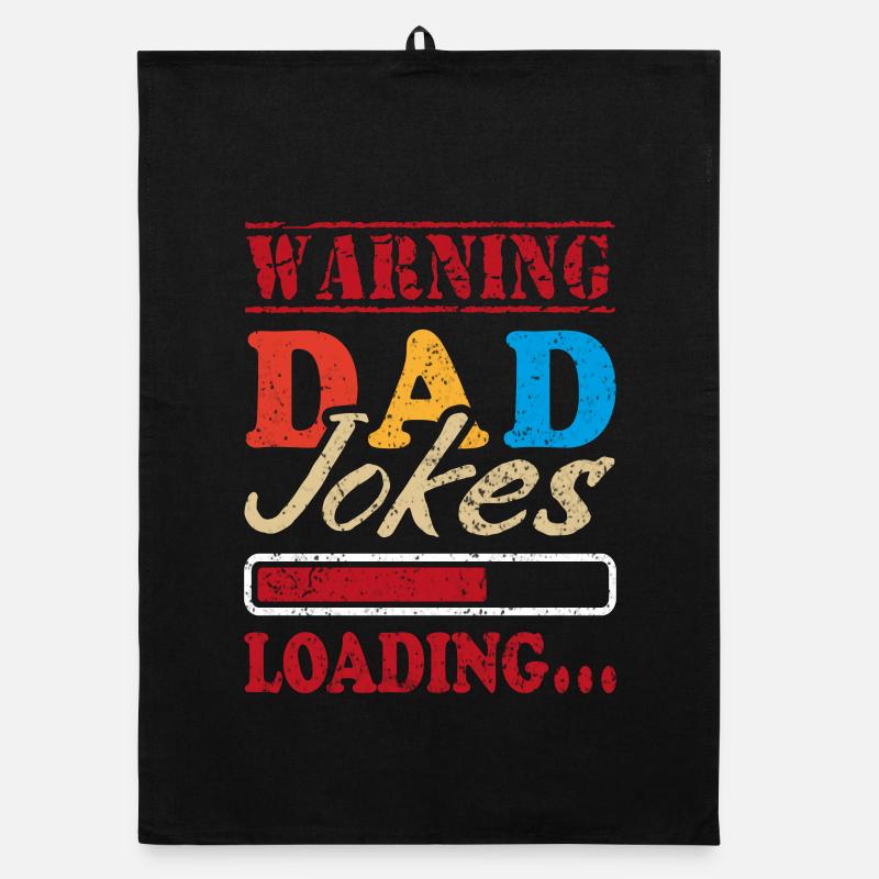 Father Warning Dad Jokes Loading I Tell Dad Jokes Organic dish towel