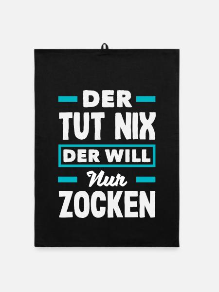 Der Tut Nix Der Will Nur Zocken Lustiger Gamer - Organic Geschirrtuch - Schwarz - Vorne
