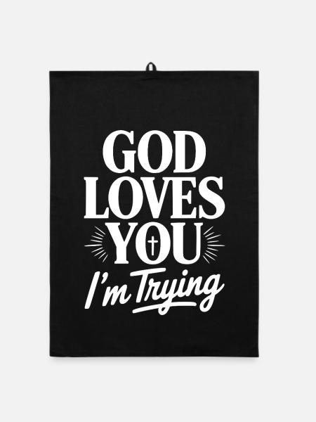 God Loves You I'm Trying - Organic dish towel - black - Front