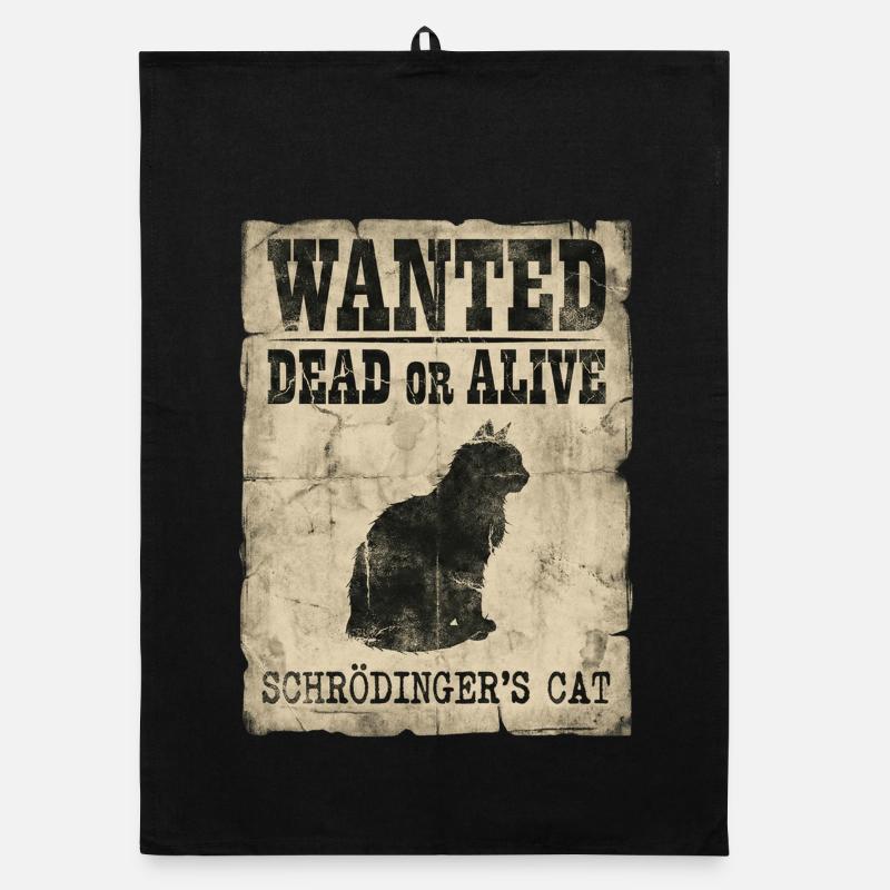 Schrödinger's Cat Wanted Dead Or Alive Physics Pun Organic dish towel