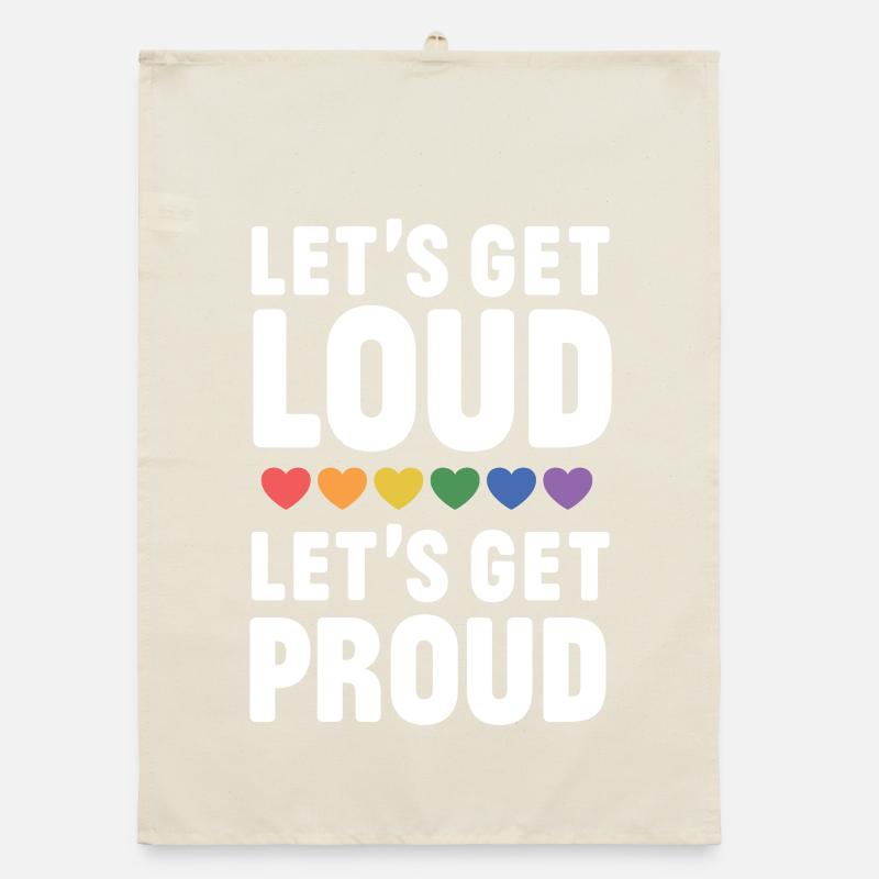 LGBT Pride Month - Let's get Loud, let's get proud Organic Geschirrtuch