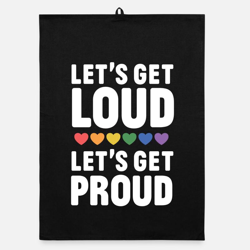 LGBT Pride Month - Let's get Loud, let's get proud Organic Geschirrtuch