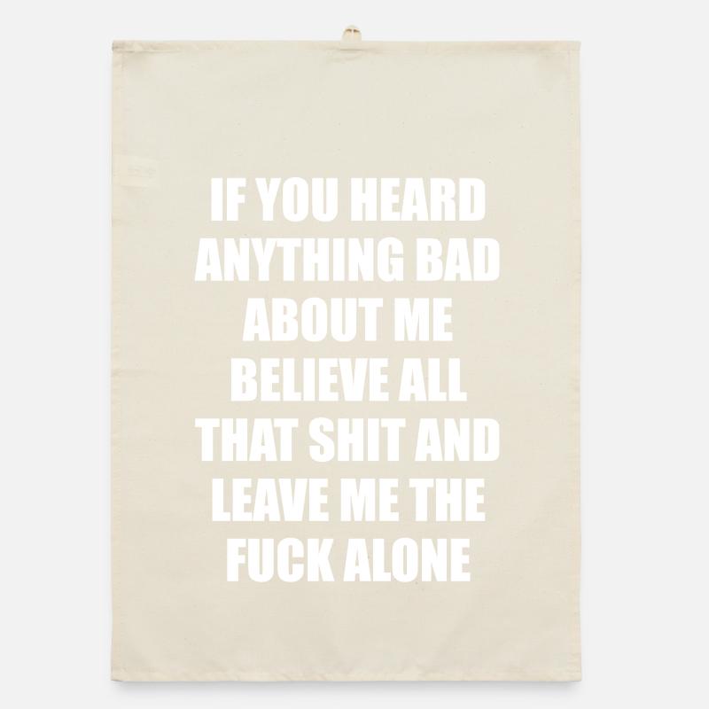 Si vous avez entendu quelque chose de mal sur moi, croyez-moi... Torchon bio