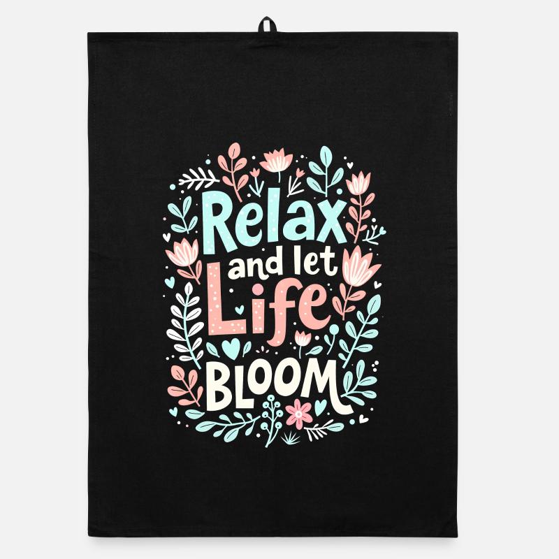 RELAX AND LET LIFE BLOOM Organic dish towel