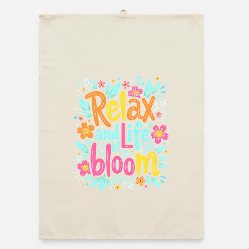 RELAX AND LET LIFE BLOOM Organic dish towel