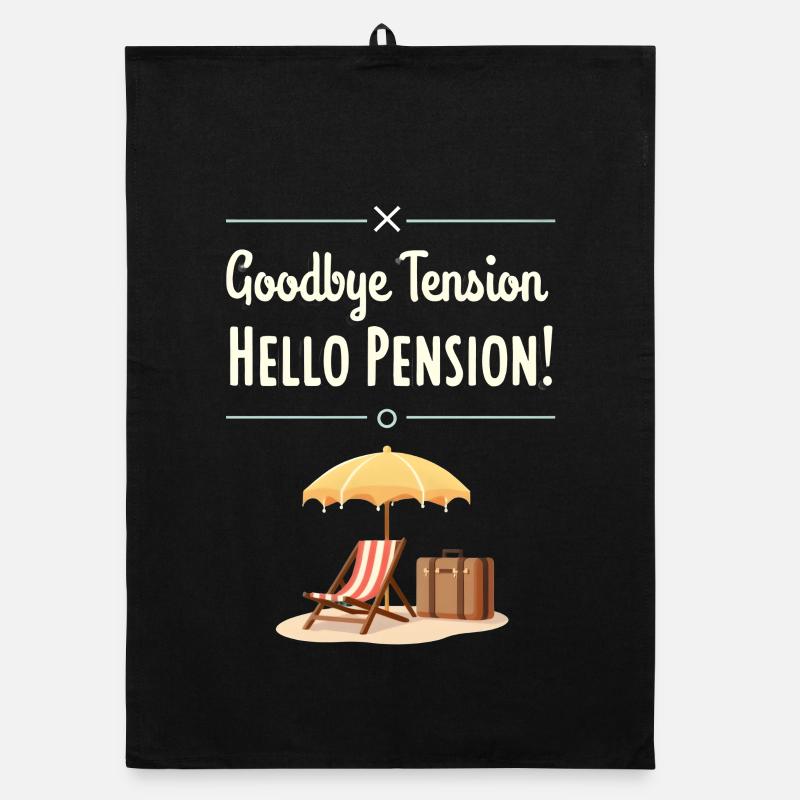 Goodbye Tension, Hello Pension! Organic Geschirrtuch