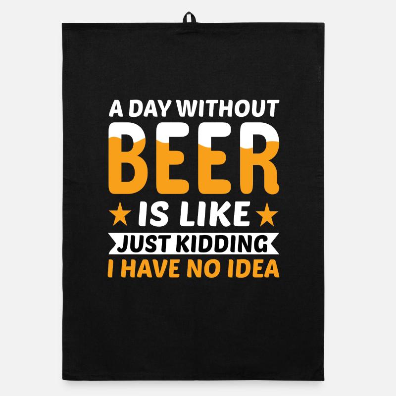 A day without beer just kidding Organic dish towel