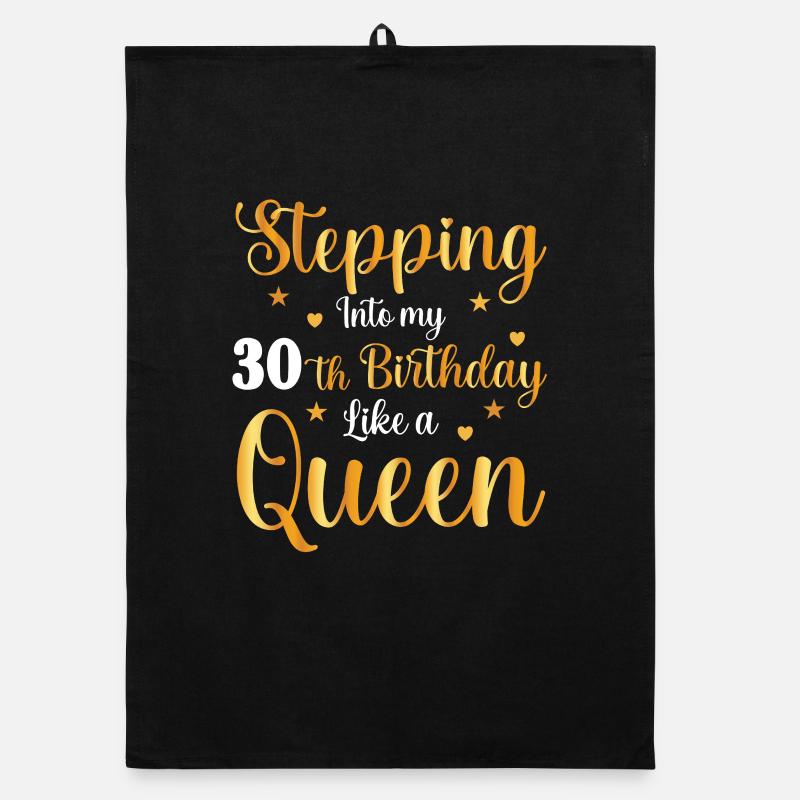 Stepping into 30 Like a Queen Organic Geschirrtuch