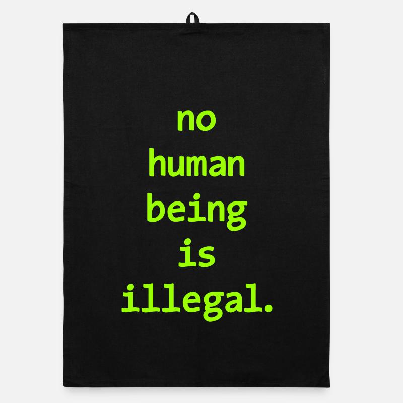 no numan being is illegal Kein Mensch ist illegal Organic Geschirrtuch
