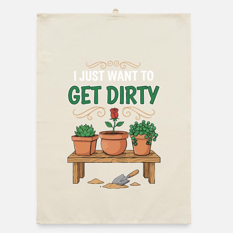 Gartenhumor-Zitat: Ich will einfach schmutzig werden Organic Geschirrtuch