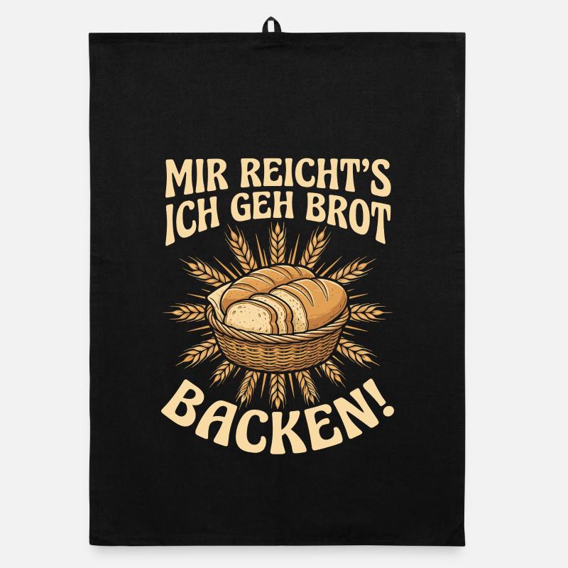 Mir Reicht's Ich Geh Brot Backen Organic Geschirrtuch