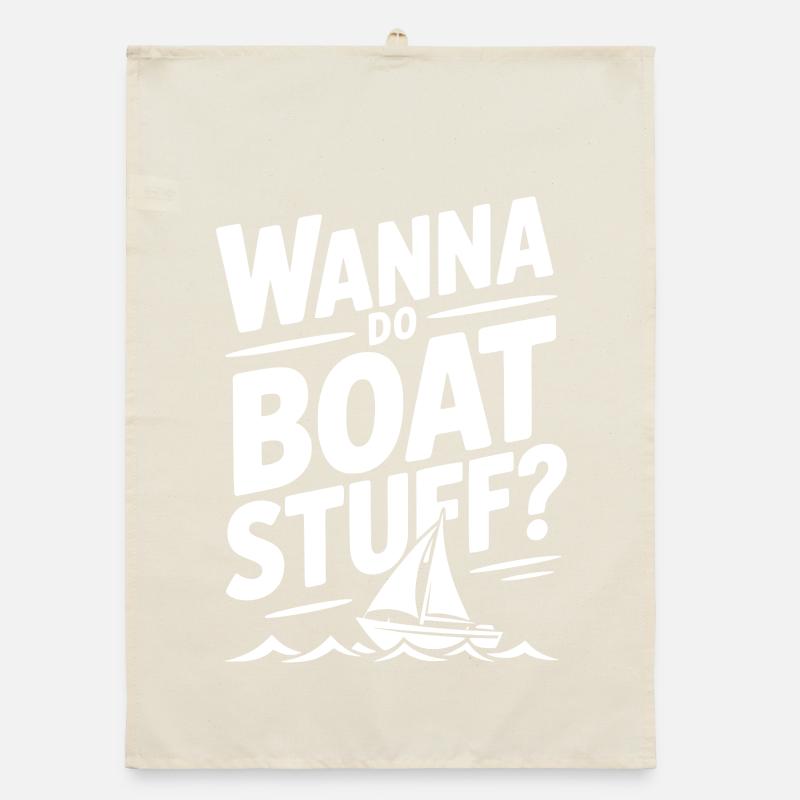 Wanna Do Boat Stuff? Organic dish towel