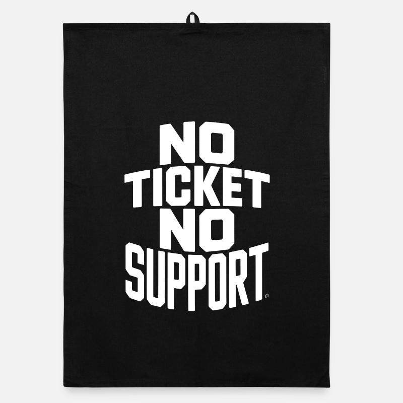 No Ticket No Service IT Support Ticketing Organic dish towel