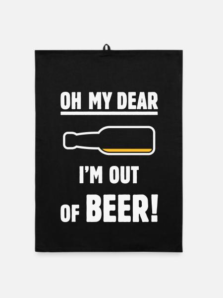 Oh My Dear – I’m Out Of Beer! (Ale Lager / NEG 2C) - Organic dish towel - black - Front
