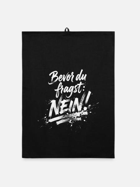 BEVOR DU FRAGST: NEIN! - Organic Geschirrtuch - Schwarz - Vorne