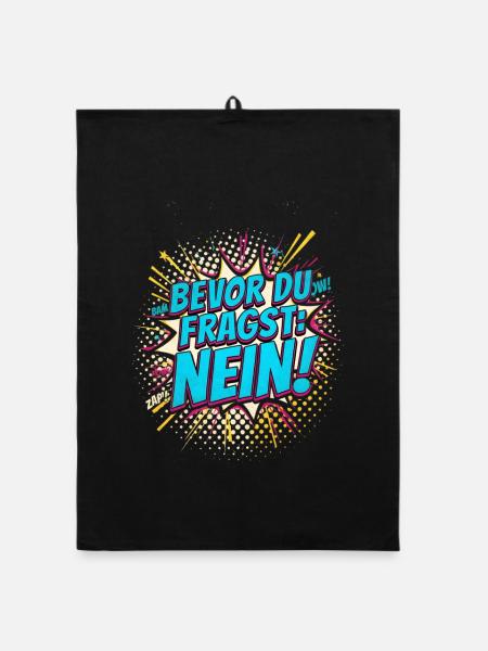 BEVOR DU FRAGST NEIN Morgenmuffel Spruch - Organic Geschirrtuch - Schwarz - Vorne