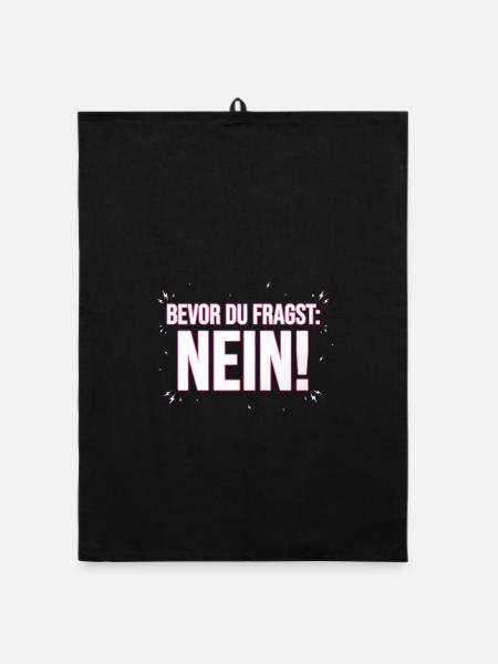 Bevor du fragst Nö! - Organic Geschirrtuch - Schwarz - Vorne