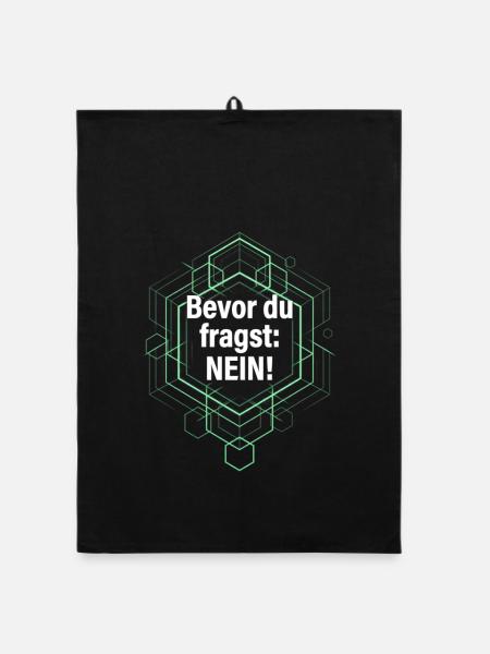 Bevor du fragst Nö! Büro Sprüche frech - Organic Geschirrtuch - Schwarz - Vorne
