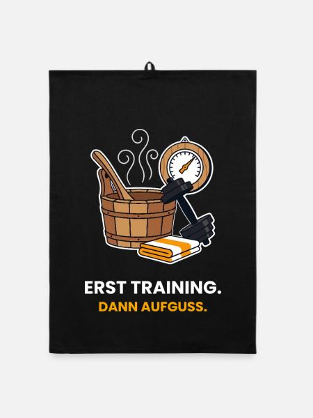 Erst Training, dann Aufguss - Organic Geschirrtuch - Schwarz