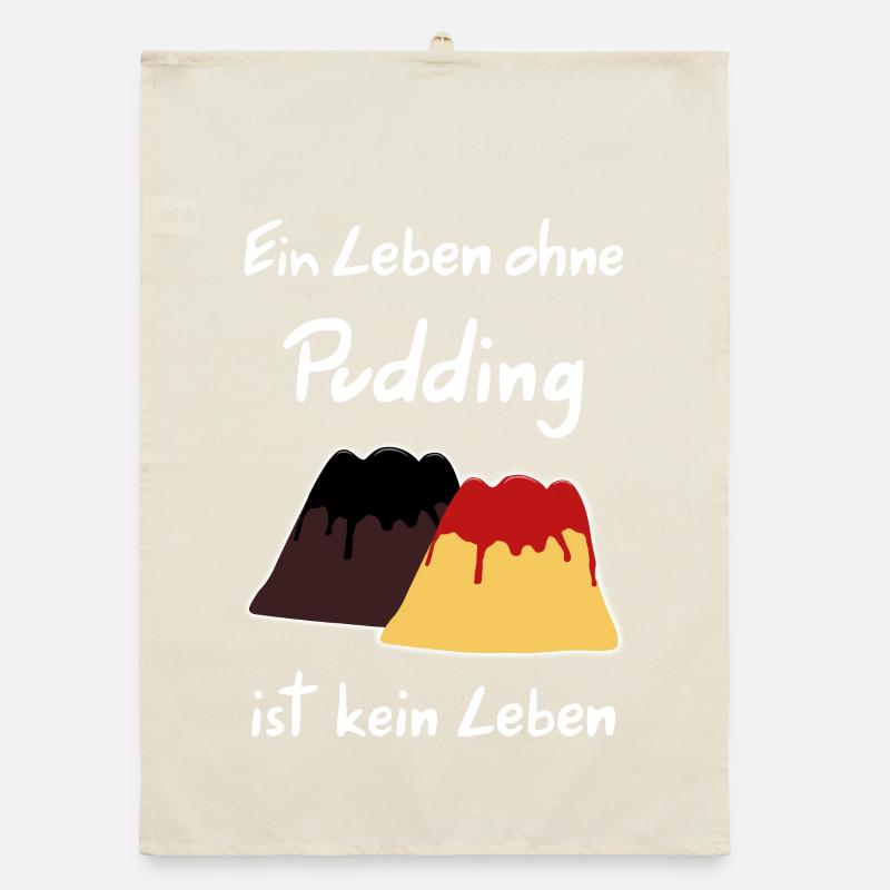 A life without pudding is not a life Organic dish towel