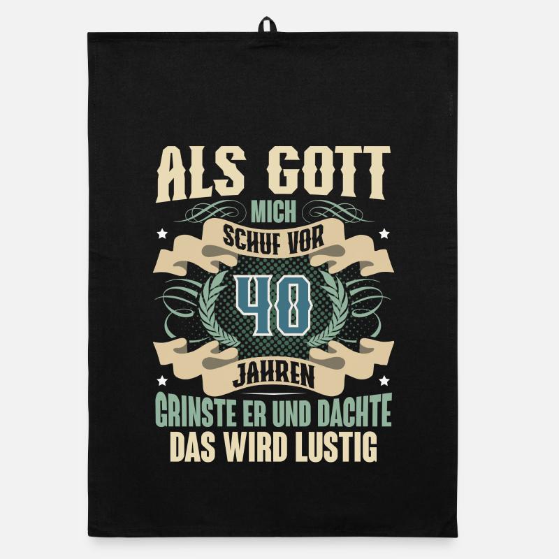 40. Geburtstag Als Gott Mich Schuf Vor Organic Geschirrtuch