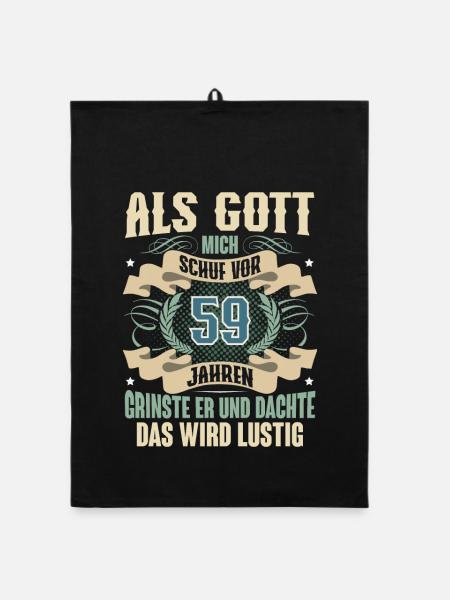59. Geburtstag Als Gott Mich Schuf Vor - Organic Geschirrtuch - Schwarz - Vorne