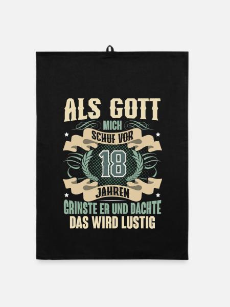 18. Geburtstag Als Gott Mich Schuf Vor - Organic Geschirrtuch - Schwarz - Vorne