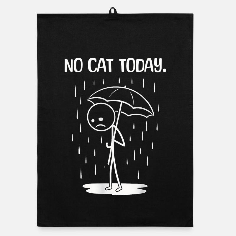 Funny Today unfortunately no cat Organic dish towel