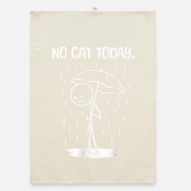 Funny Today unfortunately no cat Organic dish towel