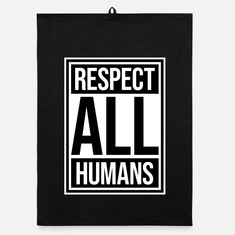 Respect All Humans Statement Menschlichkeit Spruch Organic Geschirrtuch