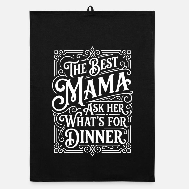 Best Mama Dinner Saying Humor Kitchen Organic dish towel