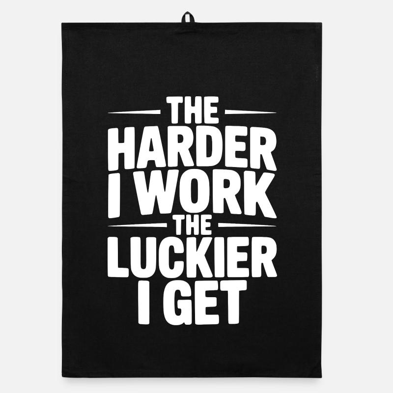 The Harder I Work The Luckier I Get Organic dish towel
