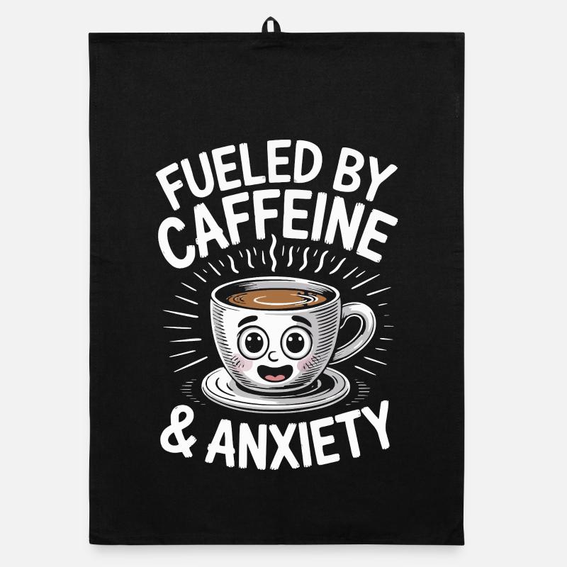 fueled by caffeine and anxiety Organic dish towel