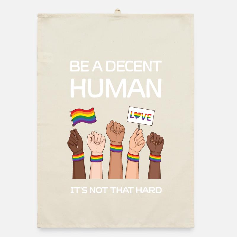 Pride Month LGBTQ - Be a Decent Human Organic dish towel