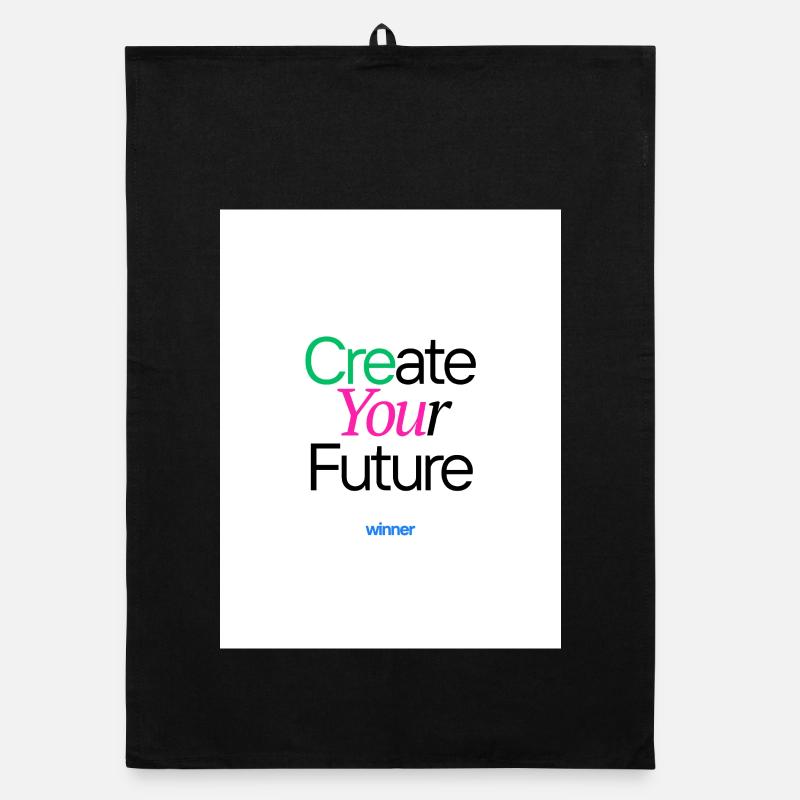 Create your future motivate colorful design Organic dish towel