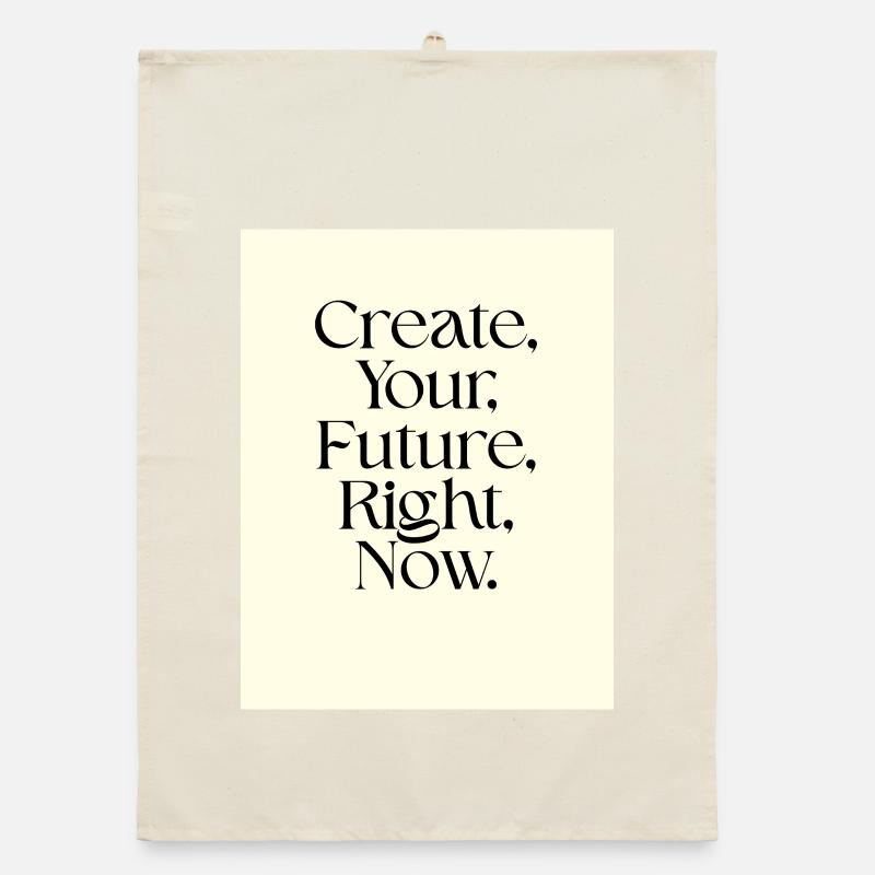 Create your future now Typography Organic dish towel