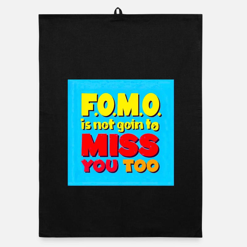 FOMO ne va pas vous manquer non plus Torchon bio