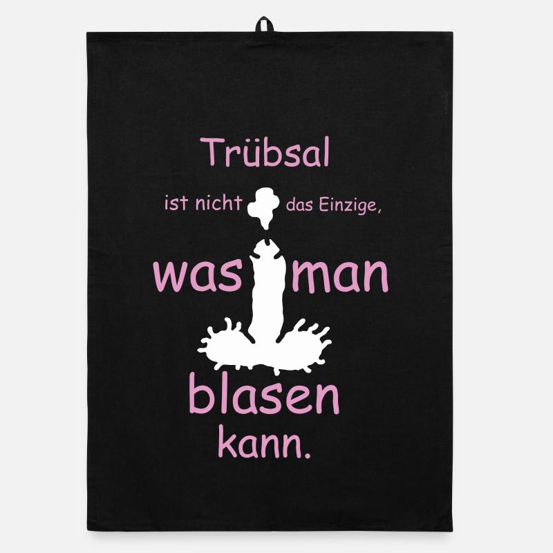 Trübsal ist nicht das einzige was man blasen kann Organic Geschirrtuch