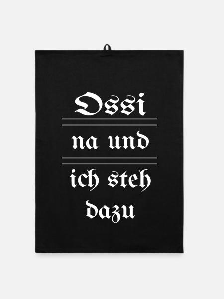 Ossi - na und - ich steh dazu - Organic Geschirrtuch - Schwarz - Vorne