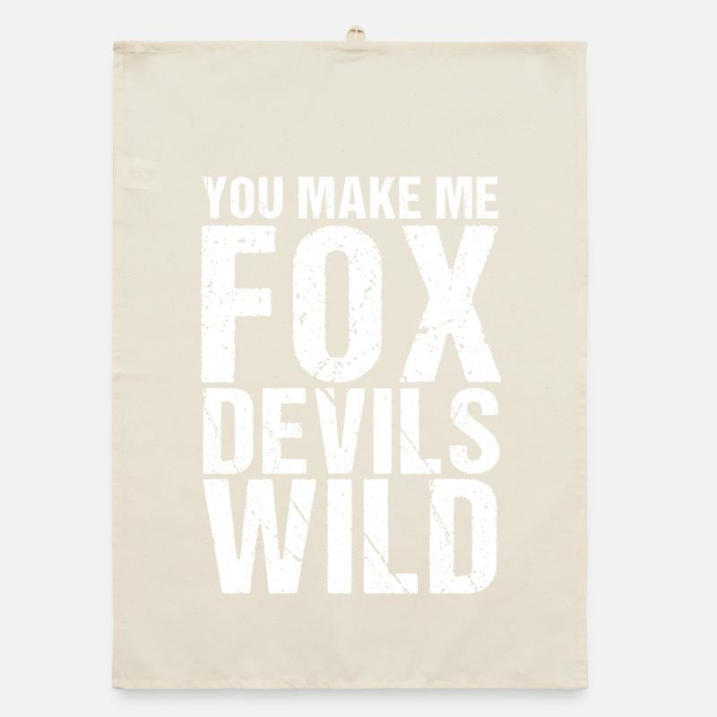 You make me Fox Devils wild Denglish Organic dish towel