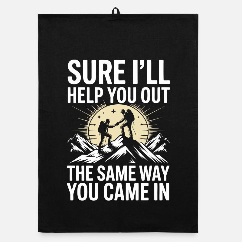 Helping You Sarcastic Hiking Humor Quote Design - Torchon bio - noir