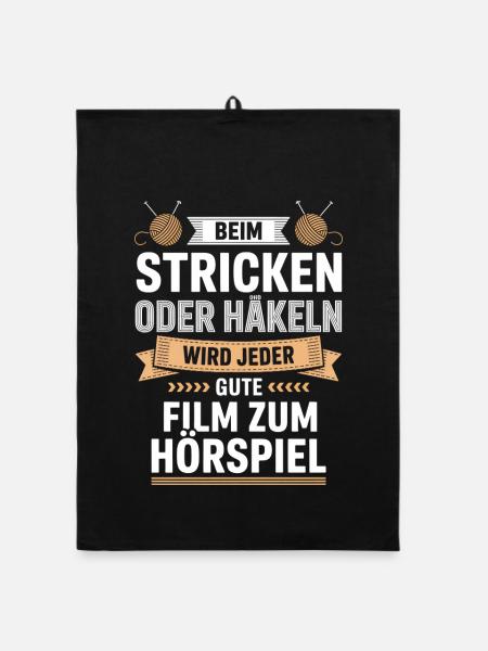 Beim Stricken Oder Häkeln: Hörspiel-Genuss - Organic Geschirrtuch - Schwarz - Vorne