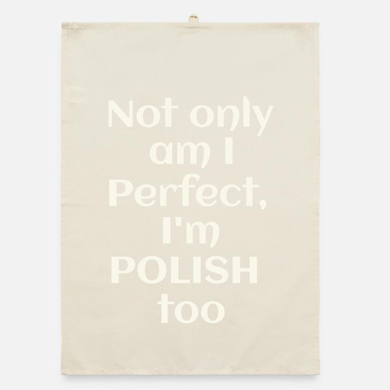 Ich bin nicht nur perfekt, ich bin auch Pole Organic Geschirrtuch